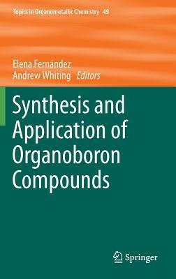 Synthesis and Application of Organoboron Compounds - cover