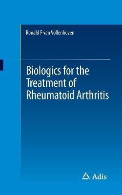 Biologics for the Treatment of Rheumatoid Arthritis - Ronald van Vollenhoven - cover