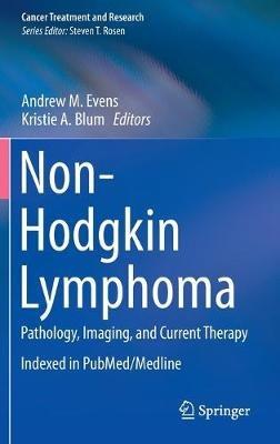 Non-Hodgkin Lymphoma: Pathology, Imaging, and Current Therapy - cover