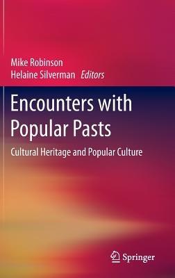 Encounters with Popular Pasts: Cultural Heritage and Popular Culture - cover
