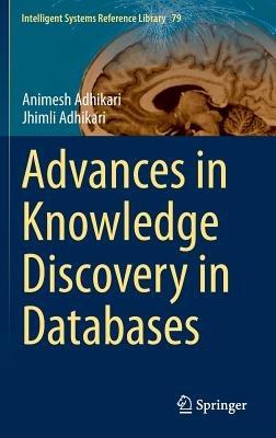 Advances in Knowledge Discovery in Databases - Animesh Adhikari,Jhimli Adhikari - cover