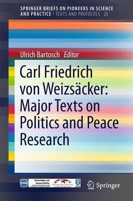 Carl Friedrich von Weizsäcker: Major Texts on Politics and Peace Research - cover