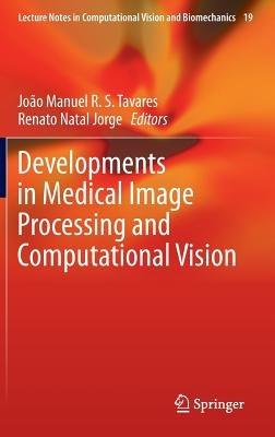 Developments in Medical Image Processing and Computational Vision - cover
