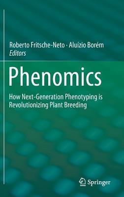 Phenomics: How Next-Generation Phenotyping is Revolutionizing Plant Breeding - cover