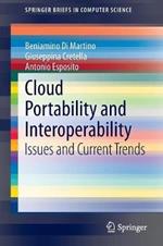 Cloud Portability and Interoperability: Issues and Current Trends