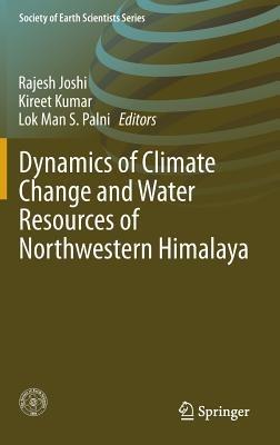 Dynamics of Climate Change and Water Resources of Northwestern Himalaya - cover