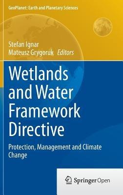 Wetlands and Water Framework Directive: Protection, Management and Climate Change - cover