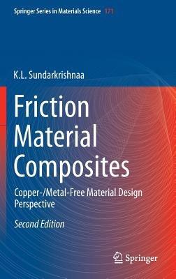 Friction Material Composites: Copper-/Metal-Free Material Design Perspective - K. L. Sundarkrishnaa - cover