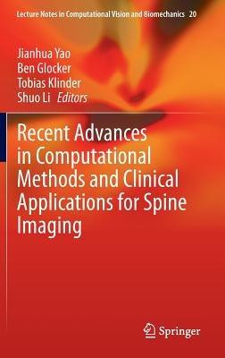 Recent Advances in Computational Methods and Clinical Applications for Spine Imaging - cover