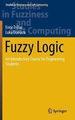 Fuzzy Logic: An Introductory Course for Engineering Students