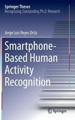 Smartphone-Based Human Activity Recognition - Jorge Luis Reyes Ortiz - cover