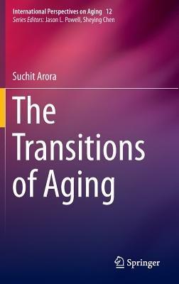 The Transitions of Aging - Suchit Arora - cover