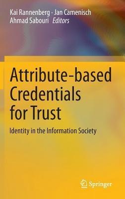 Attribute-based Credentials for Trust: Identity in the Information Society - cover