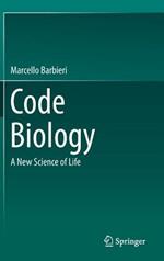 Code Biology: A New Science of Life