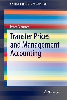 Transfer Prices and Management Accounting - Peter Schuster - cover