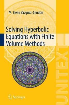 Solving Hyperbolic Equations with Finite Volume Methods - M. Elena Vázquez-Cendón - cover