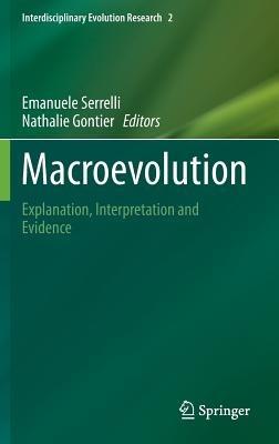 Macroevolution: Explanation, Interpretation and Evidence - cover
