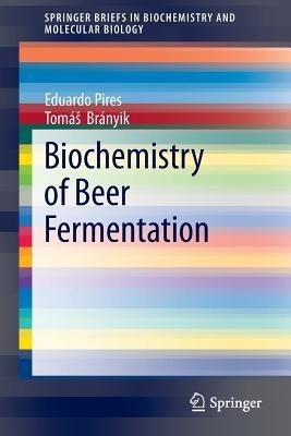 Biochemistry of Beer Fermentation - Eduardo Pires,Tomáš Brányik - cover