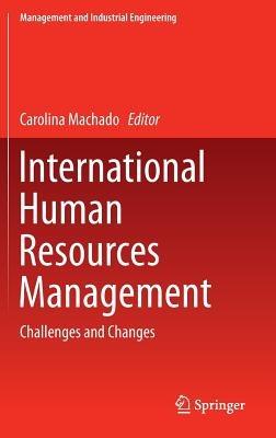 International Human Resources Management: Challenges and Changes - cover
