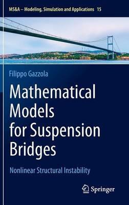 Mathematical Models for Suspension Bridges: Nonlinear Structural Instability - Filippo Gazzola - cover