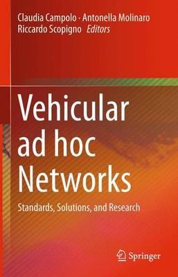 Vehicular ad hoc Networks: Standards, Solutions, and Research - cover