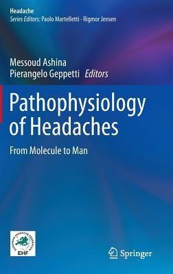 Pathophysiology of Headaches: From Molecule to Man - cover