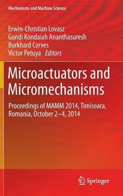 Microactuators and Micromechanisms: Proceedings of MAMM 2014, Timisoara, Romania, October 2-4, 2014 - cover