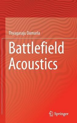 Battlefield Acoustics - Thyagaraju Damarla - cover