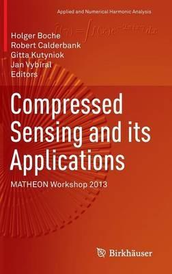 Compressed Sensing and its Applications: MATHEON Workshop 2013 - cover
