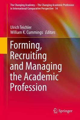 Forming, Recruiting and Managing the Academic Profession - cover