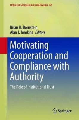 Motivating Cooperation and Compliance with Authority: The Role of Institutional Trust - cover