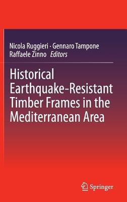 Historical Earthquake-Resistant Timber Frames in the Mediterranean Area - cover