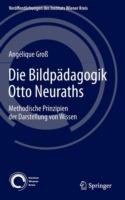 Die Bildpädagogik Otto Neuraths: Methodische Prinzipien der Darstellung von Wissen