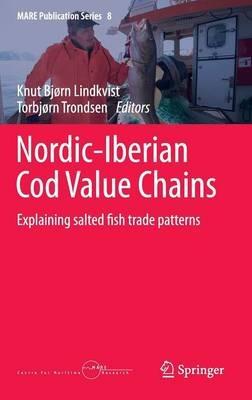 Nordic-Iberian Cod Value Chains: Explaining salted fish trade patterns - cover
