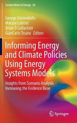 Informing Energy and Climate Policies Using Energy Systems Models: Insights from Scenario Analysis Increasing the Evidence Base - cover