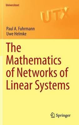 The Mathematics of Networks of Linear Systems - Paul A. Fuhrmann,Uwe Helmke - cover