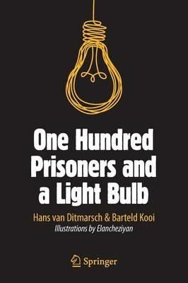 One Hundred Prisoners and a Light Bulb - Hans van Ditmarsch,Barteld Kooi - cover