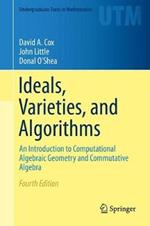 Ideals, Varieties, and Algorithms: An Introduction to Computational Algebraic Geometry and Commutative Algebra