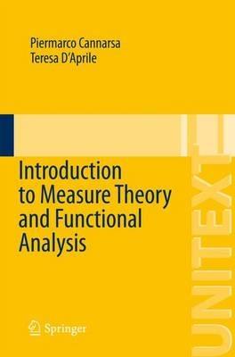 Introduction to Measure Theory and Functional Analysis - Piermarco Cannarsa,Teresa D'Aprile - cover