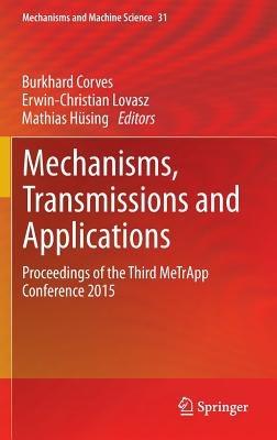 Mechanisms, Transmissions and Applications: Proceedings of the Third MeTrApp Conference 2015 - cover