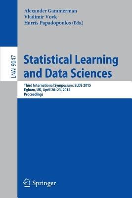 Statistical Learning and Data Sciences: Third International Symposium, SLDS 2015, Egham, UK, April 20-23, 2015, Proceedings - cover