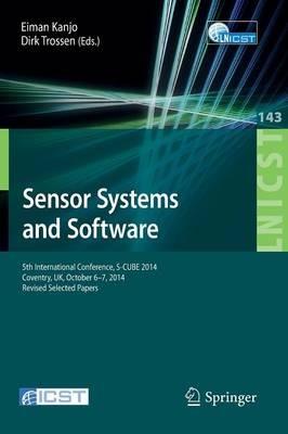 Sensor Systems and Software: 5th International Conference, S-CUBE 2014, Coventry, UK, October 6-7, 2014, Revised Selected Papers - cover