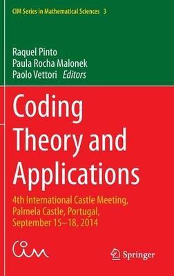 Coding Theory and Applications: 4th International Castle Meeting, Palmela Castle, Portugal, September 15-18, 2014 - cover
