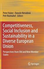 Competitiveness, Social Inclusion and Sustainability in a Diverse European Union: Perspectives from Old and New Member States