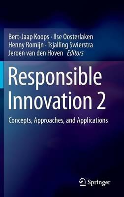 Responsible Innovation 2: Concepts, Approaches, and Applications - cover