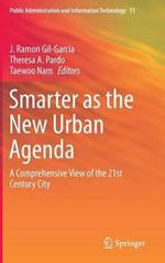 Smarter as the New Urban Agenda: A Comprehensive View of the 21st Century City