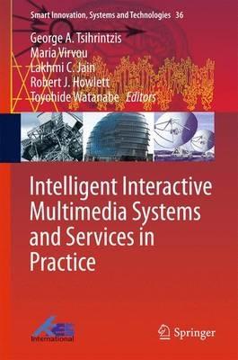 Intelligent Interactive Multimedia Systems and Services in Practice - cover