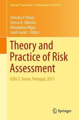 Theory and Practice of Risk Assessment: ICRA 5, Tomar, Portugal, 2013 - cover