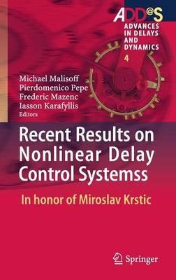 Recent Results on Nonlinear Delay Control Systems: In honor of Miroslav Krstic - cover