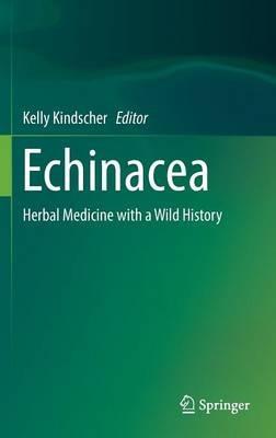 Echinacea: Herbal Medicine with a Wild History - cover